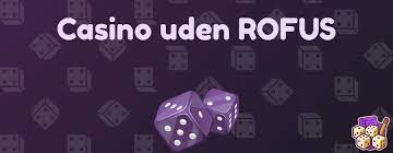 Casino Online Uden Om Rufus Udforsk de Bedste Muligheder