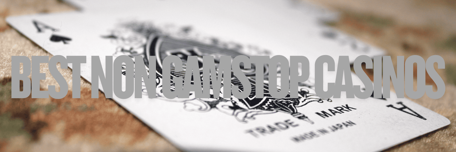 The Best UK Gambling Sites Not Registered with GamStop The Best UK Gambling Sites Not Registered with GamStop